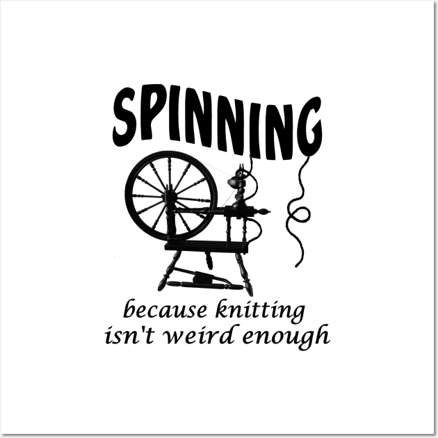 Spinning because knitting isn't weird enough Wall Art by pickledpossums